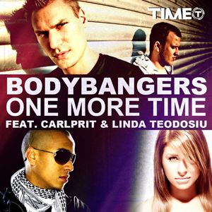 Bodybangers Feat. Carlprit & Linda Teodosiu - One More Time (Radio Date: 26 Novembre 2011)